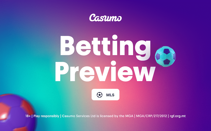 MLS Betting Preview