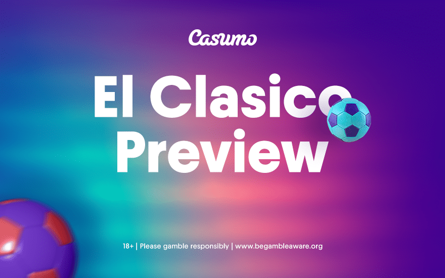 El Clasico Casumo betting preview