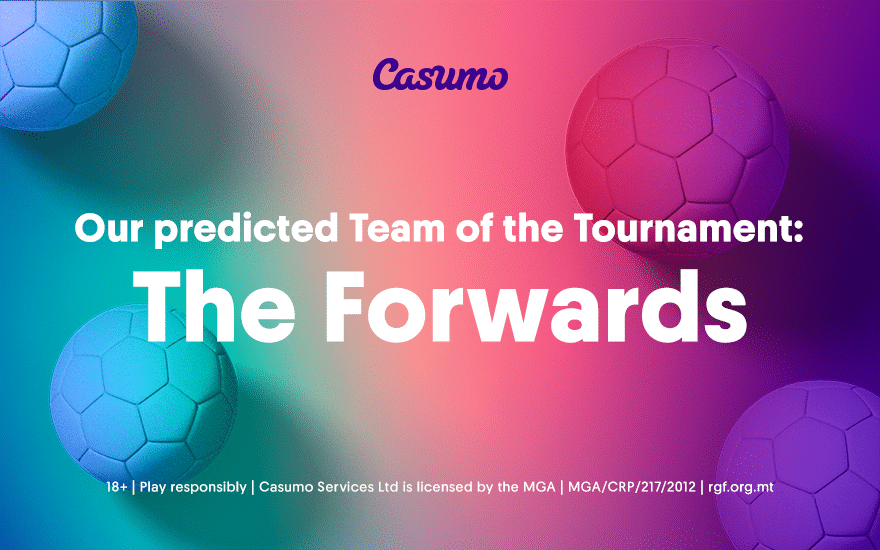 Casumo's Euro 2020 Team of the tournament forwards