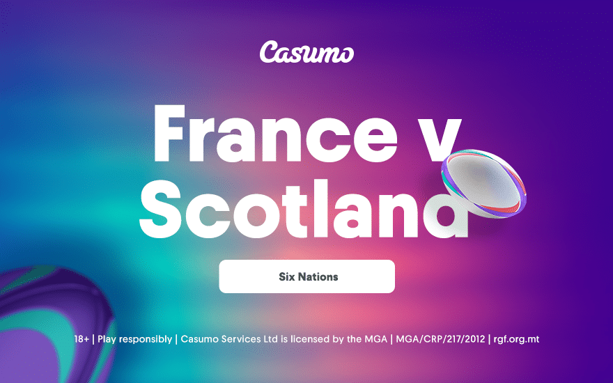 France v Scotland 6 Nations Casumo Preview
