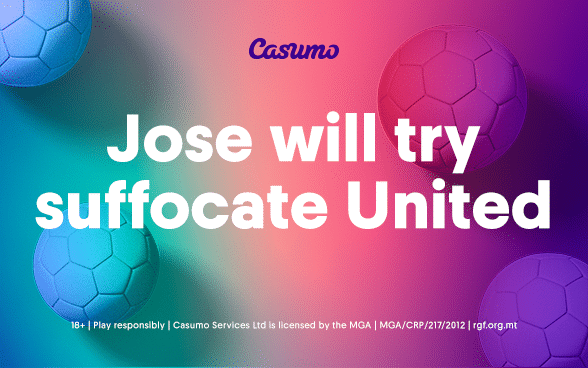 Jose will try suffocate United Casumo preview