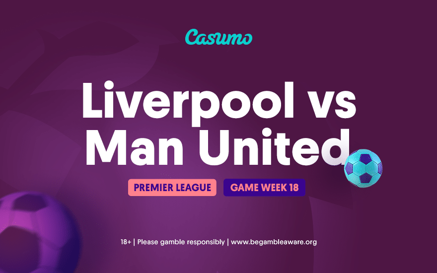 Liverpool v Manchester United Casumo Preview