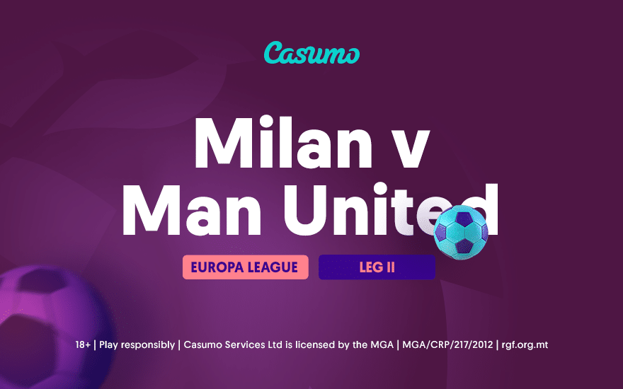 Milan v Manchester United Casumo Preview