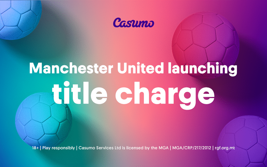 Manchester United title charge Casumo