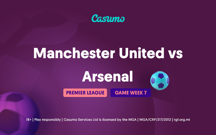 Manchester United v Arsenal Betting Preview Casumo