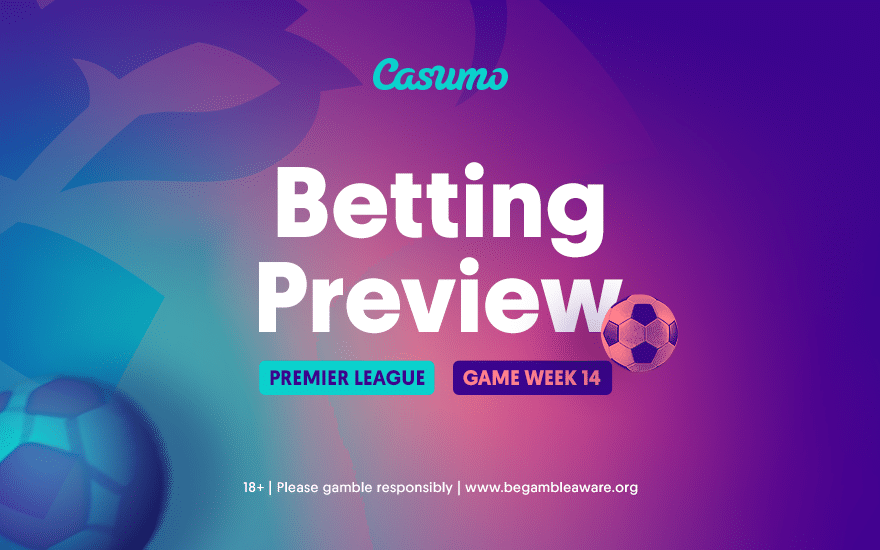 Casumo Premier League Betting Preview