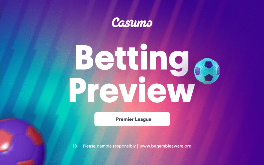 Premier League Betting Preview Casumo: Final day matters