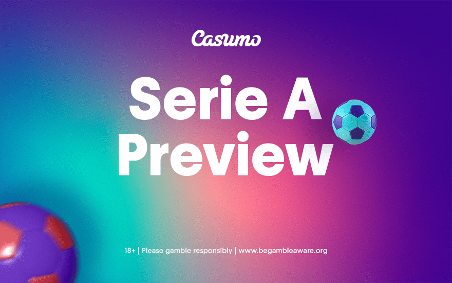 Serie A Betting preview Casumo