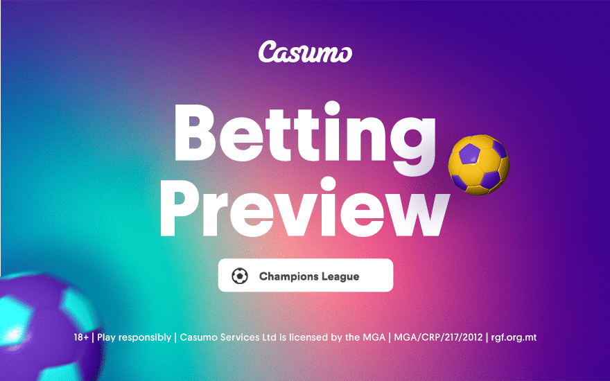Champions League Betting Preview Casumo