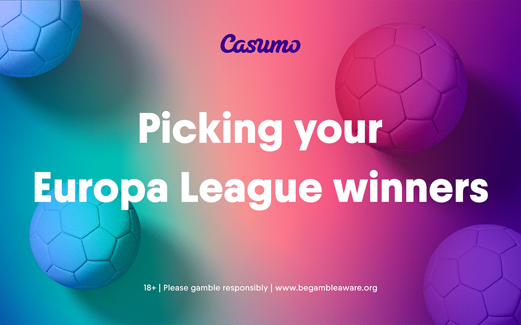 Picking your Europa League winners Casumo